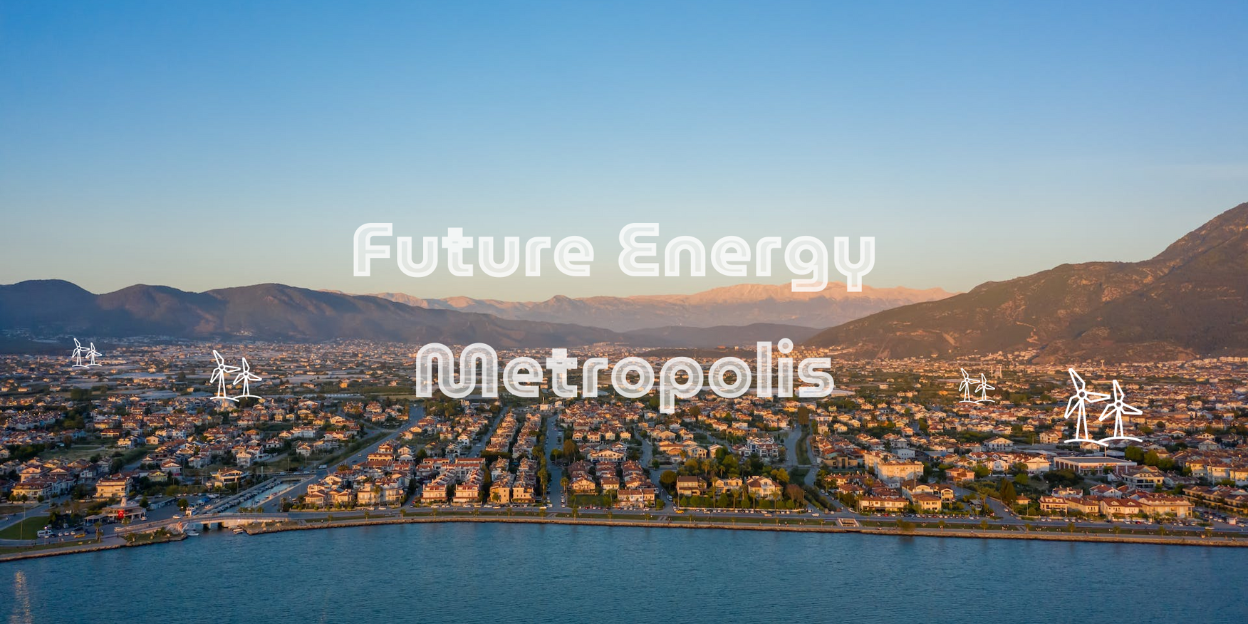 Future Energy Metropolis - An open competition to design self sustaining cities of tomorrow
